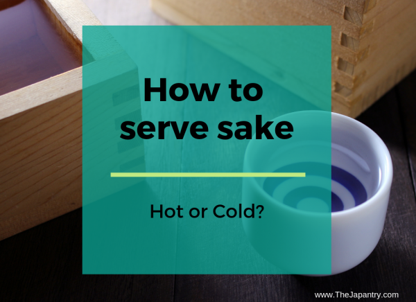 how-to-serve-sake-hot-or-cold