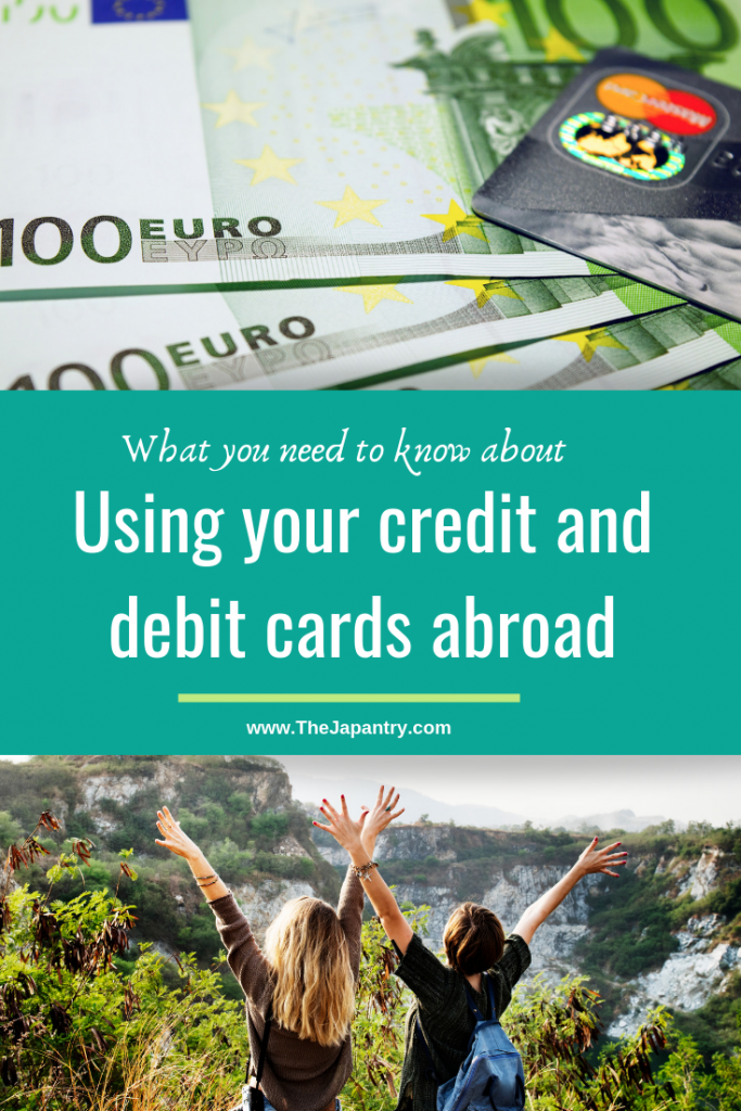 Pinterest graphic for what you need to know about using your debit and credit cards abroad