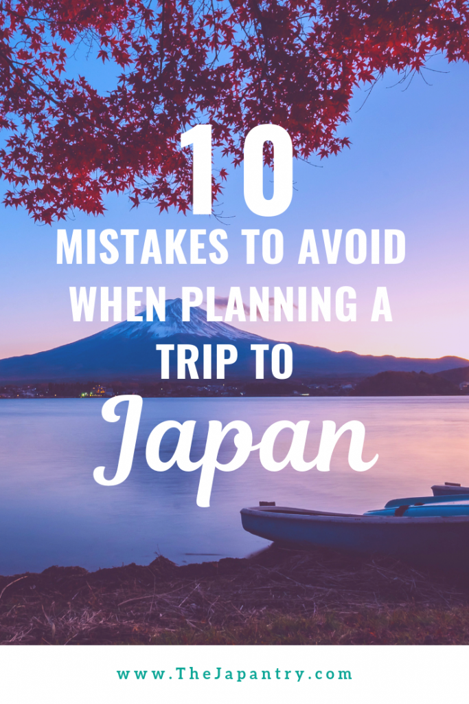 10 Mistakes to Avoid When Planning a Trip to Japan | theJapantry.com